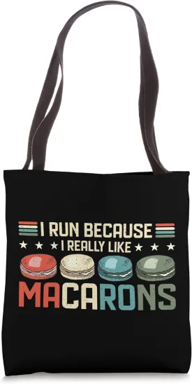 I Run Because I Really Like Macarons Parisian Air Macaron Tote Bag
